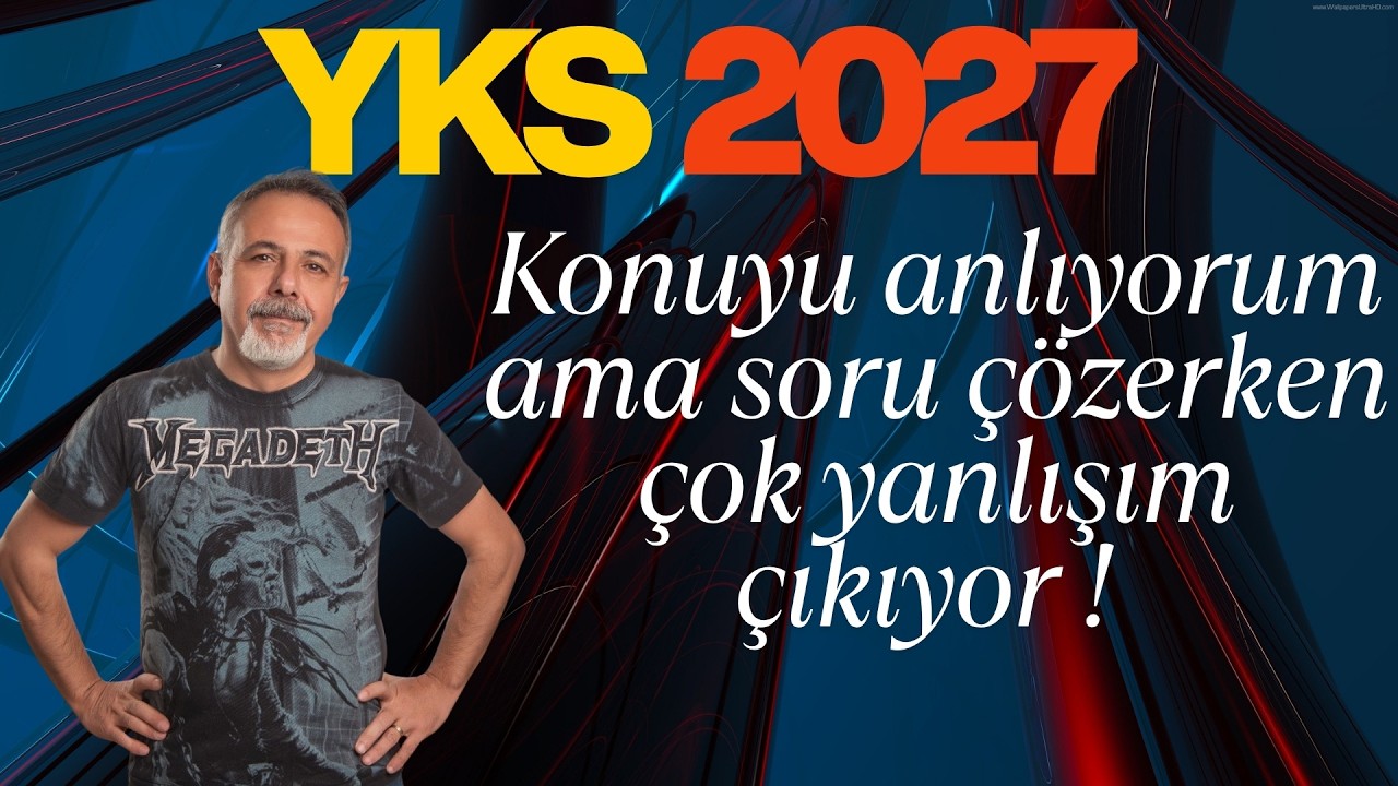 YKS ÇALIŞIRKEN KONUYU YETERİNCE ANLAYIP ANLAMADIĞINIZA KARAR VERMEK
