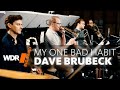 Dave Brubeck -  My One Bad Habit | WDR BIG BAND