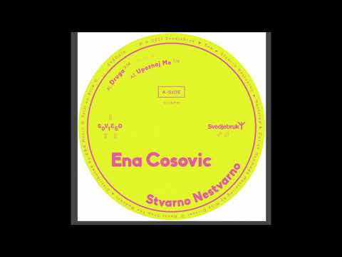 Ena Cosovic - Stvarno Nestvarno