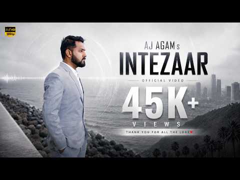 Intazaar - The Reality Of Distance Love - AJ AGAM
