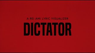 REI AMI - DICTATOR (Official Lyric Video)