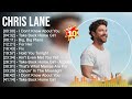 Chris Lane Greatest Hits 2023 Top 100 Artists To Listen