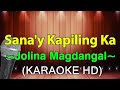 Sana'y Kapiling Ka - Jolina Magdangal (KARAOKE HD)