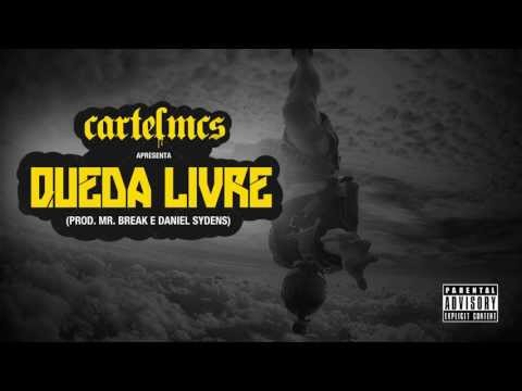 Cartel MCs - Queda Livre (Prod. Mr. Break e Daniel Sydens)