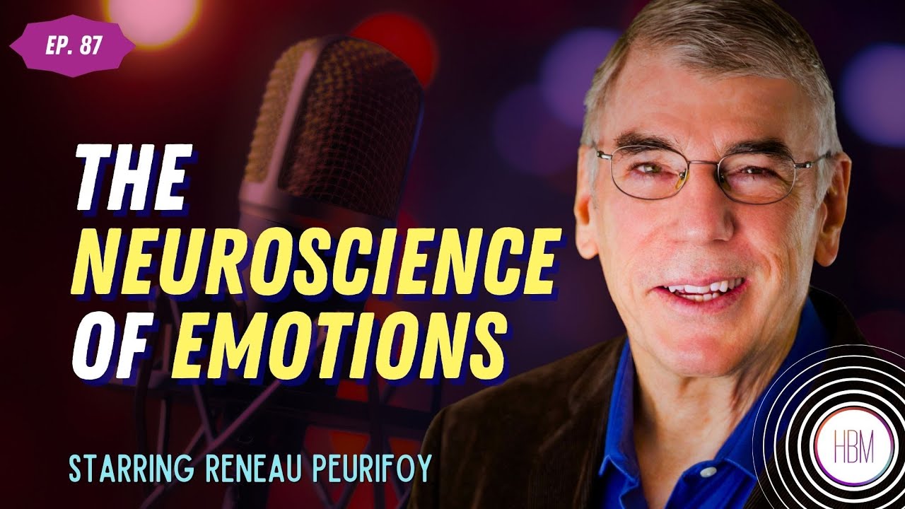 The Neuroscience of Emotions with Reneau Peurifoy