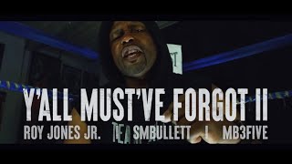 Roy Jones Jr. - Y&#39;all Must&#39;ve Forgot II Ft. MB3Five and SM Bullett (Official Music Video)