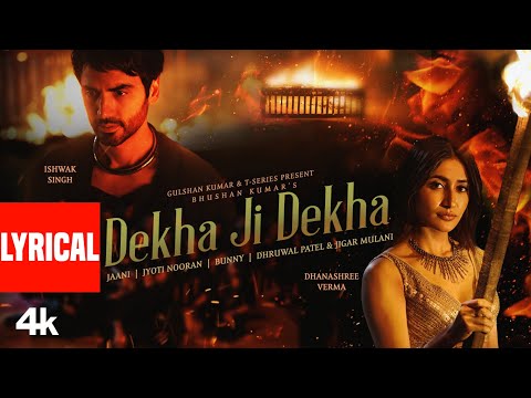 Dekha Ji Dekha Maine Dhanashree Verma, Ishwak (Lyrical) — watch video