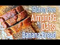Banana Bread With Almond Flour And Oats