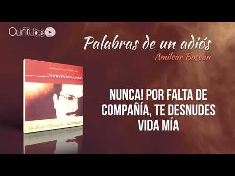 palabras de un adios-Almicar Boscan