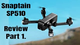 Snaptain SP510 Foldable Quadcopter Review (Part 1)