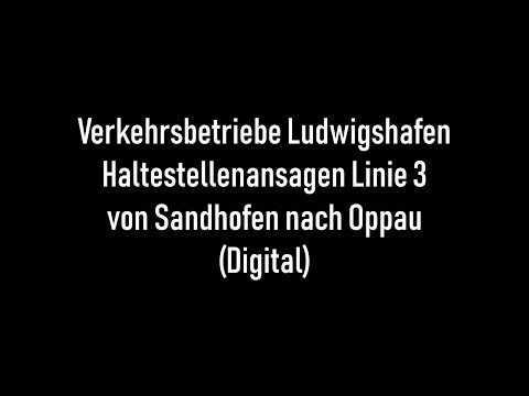Straßenbahn-Haltestellenansagen - VBL Ludwigshafen | Linie 3