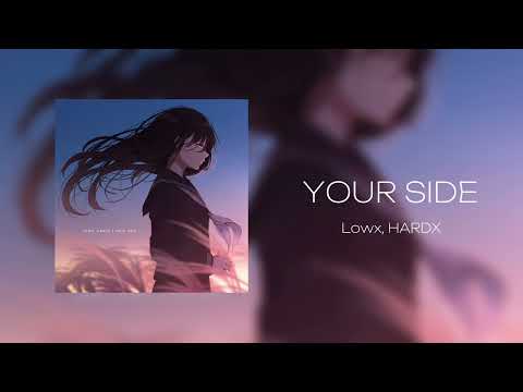 Lowx, HARDX - Your Side