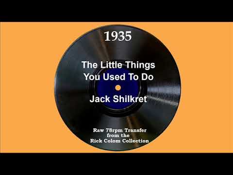 1935 Jack Shilkret - The Little Things You Used To Do (Dick Robertson, vocal)