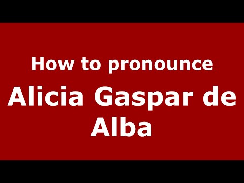 How to pronounce Alicia Gaspar de Alba (Mexico/Mexican Spanish) - PronounceNames.com