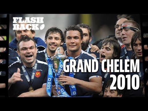 LE GRAND CHELEM DU XV DE FRANCE 2010 - LE FLASHBACK #4 - L'ÉPOPÉE DES BLEUS AU TOURNOI DES 6 NATIONS