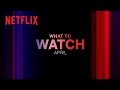 New on Netflix Canada | April 2023
