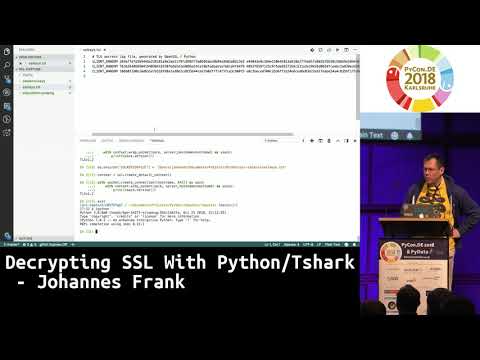 PyCon.DE 2018 LT: Decrypting SSL With Python/Tshark - Johannes Frank