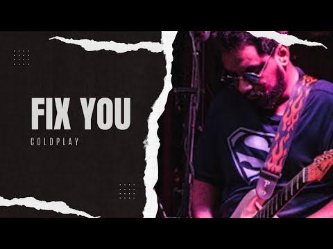 Coldplay - Fix You - Fun Intended