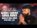 SAQQA E SAKINA ABBAS ABBAS Mesum Abbas Nohay 2022 Muharram Munajat Mola Abbas Isteghasa