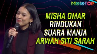 Download lagu Misha Omar rindukan suara manja Arwah Siti Sarah | MeleTOP | Nabil Ahmad & Elly Mazlein mp3
