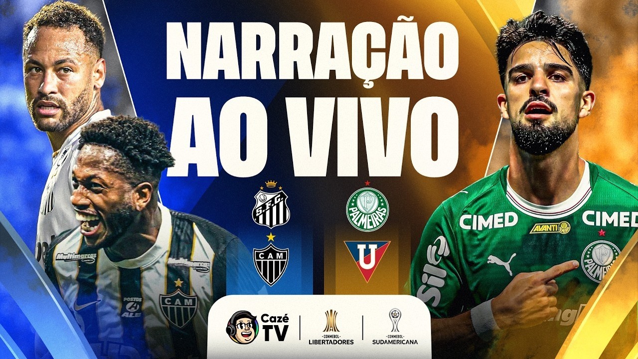PALMEIRAS X LDU E ATLÉTICO-MG X SANTOS | LIBERTADORES E SUL-AMERICANA | NARRAÇÃO AO VIVO