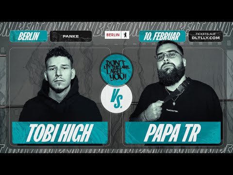 Tobi High vs Papa TR ⎪ On Beat Rap Battle @ Berlin ⎪ DLTLLY