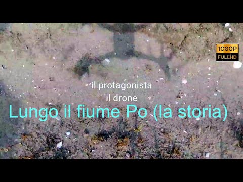 Lungo il fiume Po  la storia......