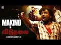Making Of Viduthalai A Cinematic Journey 6 Vetri Maaran Vijay Sethupathi Soori
