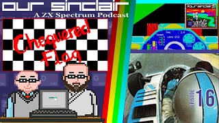 Cross the finish line with Chequered Flag! Our Sinclair: A ZX Spectrum Podcast 16