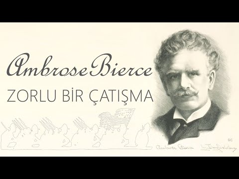 "Zorlu Bir Çatışma" Ambrose Bierce sesli öykü Akın ALTAN