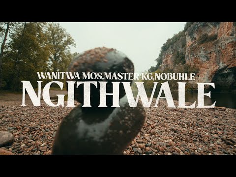 Wanitwa Mos,Master KG,Nobuhle - Ngithwale [Official Audio]