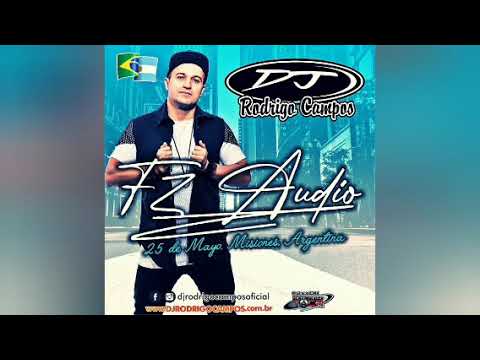 FZ AUDIO (25 DE MAYO, MISIONES-ARGENTINA) - DJ RODRIGO CAMPOS