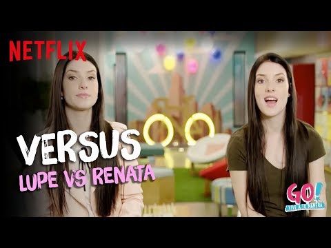 Go! Vive a tu manera - Lupe vs Renata