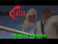 Maneater — Mobile Teaser