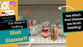 Shot Glasses?! See the Ones that Sell for $$$$ | This Week in Thrifting