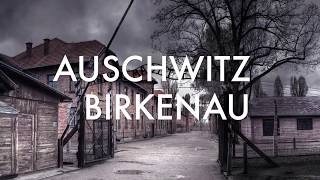 Auschwitz & Birkenau camps  Poland