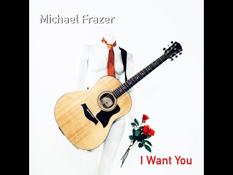 Michael Frazer - I Want You (Offical Video)