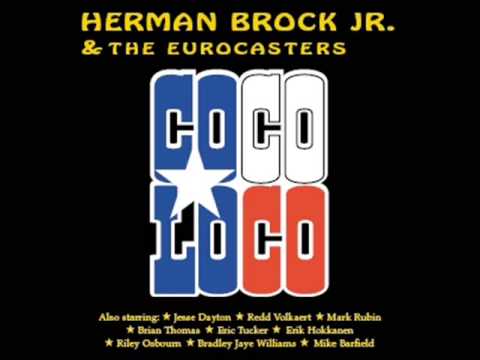 Herman Brock Jr & The Eurocasters Coco Loco