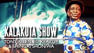 “Kalakuta Show” - Tony Allen, Ed Keazor &amp; Shingai Shoniwa (Felabration 2015)