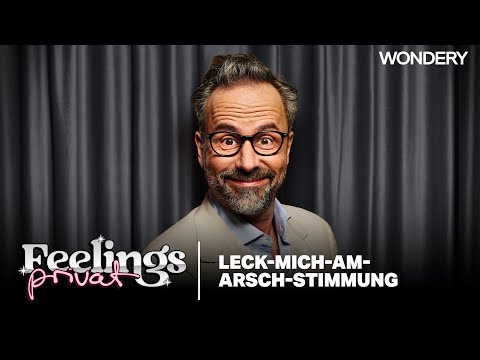 Feelings Privat: Leck-mich-am-Arsch-Stimmung | Kurt Krömer - Feelings | PRIVAT | Podcast