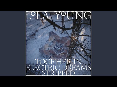 Video thumbnail for Together In Electric Dreams (Stripped)
