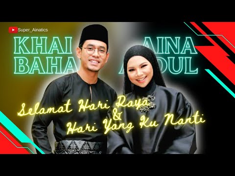 Aina Abdul & Khai Bahar - Selamat Hari Raya, Hari Yang Ku Nanti | Konsert Semangat Lebaran Kita 2022
