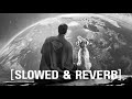 Superman Last Son Slowed Deep Reverb Cinematic Masterpiece