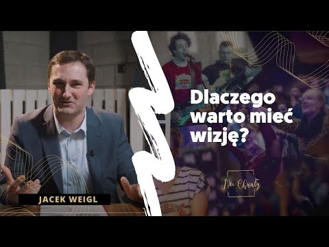 22. Dlaczego warto mieć wizję? — Jacek Weigl | Projekt YouTube