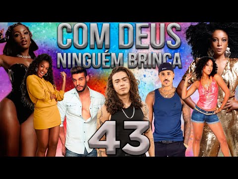 COM DEUS NINGUÉM BRINCA 43