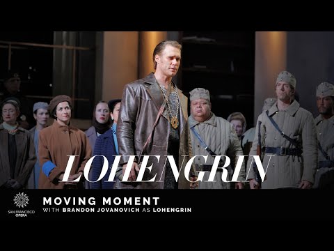 "Lohengrin" Moving Moment, featuring Brandon Jovanovich