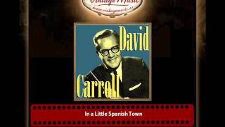 David Carroll – In a Little Spanish Town