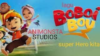 Download lagu Lagu Boboiboy S1 ANIMONSTA studios:super Hero kita mp3