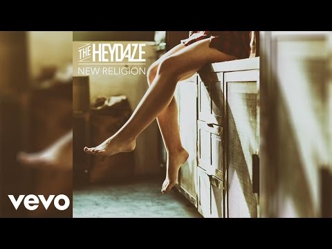 The Heydaze - New Religion (Audio)
