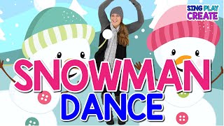Winter "Snowman Dance"| Snowman Brain Break| Kids Movement Activity| Snowman Dance| Sing Play Create
